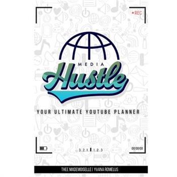 Media Hustle YouTube Planner - Edition 1 [Enhanced]