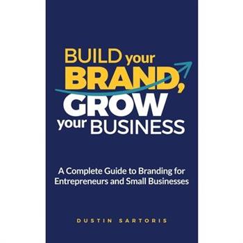 Build Your Brand, Grow Your Business