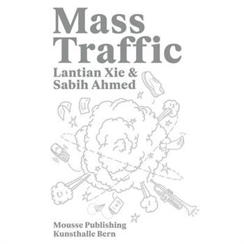 Lantian XIE & Sabih Ahmed: Mass Traffic