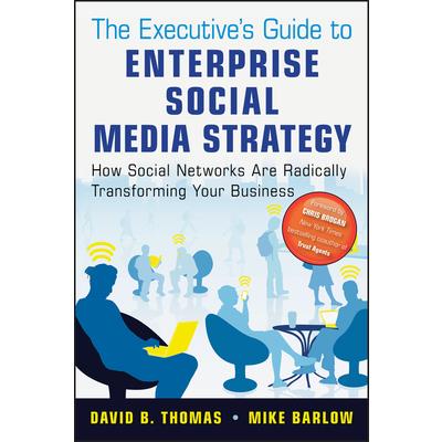 The Executive's Guide to Enterprise Social Media Strategy