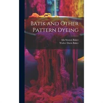 Batik and Other Pattern Dyeing