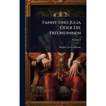 Fanny Und Julia Oder Die Freundinnen