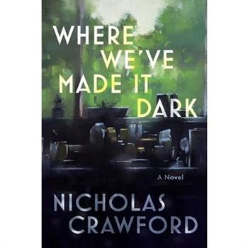 Where We've Made It Dark