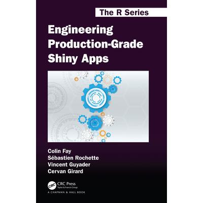 Engineering Production-Grade Shiny Apps