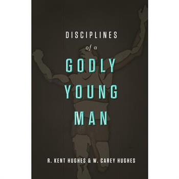 Disciplines of a Godly Young Man