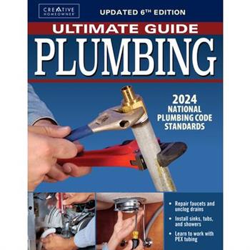 Ultimate Guide: Plumbing, Updated 6th Edition