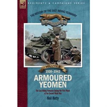 The History of the East Riding Yeomanry VOLUME 2
