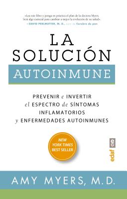 La soluci鏮 autoinmune/ The Autoimmune Solution