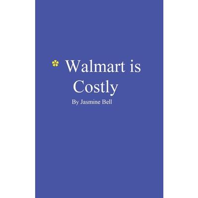 Walmart is Costly