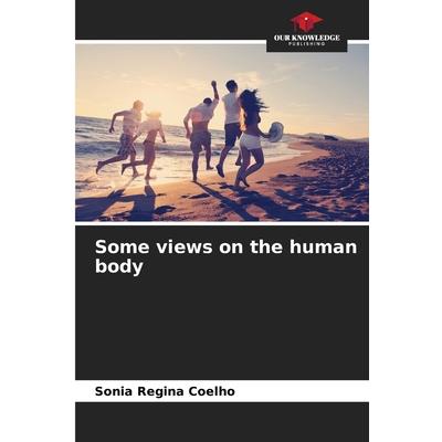 Some views on the human body