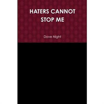 Haters Cannot Stop Me