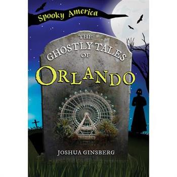 The Ghostly Tales of Orlando