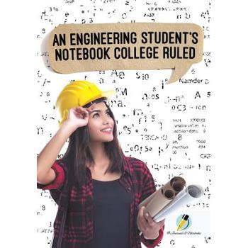 An Engineering Student’s Notebook College Ruled