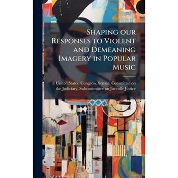 Shaping our Responses to Violent and Demeaning Imagery in Popular Music
