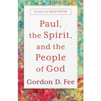 Paul, the Spirit, and the People of God