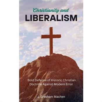 Christianity and Liberalism