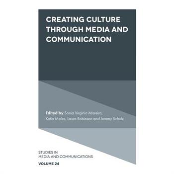 Creating Culture Through Media and Communication