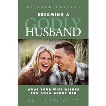 Becoming a Godly Husband 2023 Revised Edition