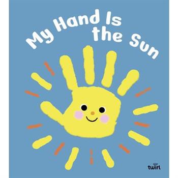 My Hand Is the Sun My Hand Is the Sun