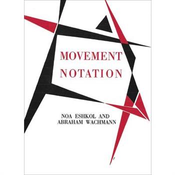 Noa Eshkol and Abraham Wachmann: Movement Notation