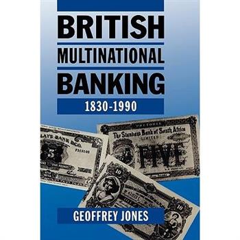 British Multinational Banking 1830-1990