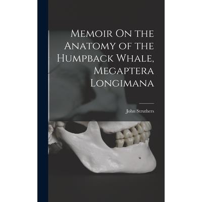 Memoir On the Anatomy of the Humpback Whale, Megaptera Longimana