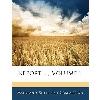 Report ..., Volume 1