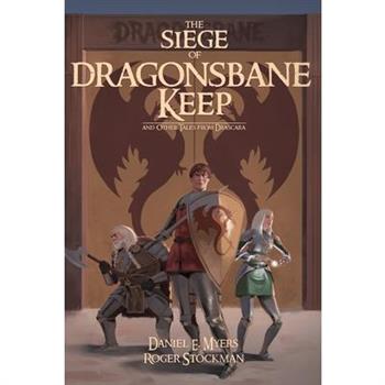 The Siege of Dragonsbane Keep
