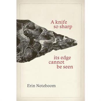 A Knife So Sharp Its Edge Cannot Be Seen