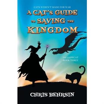 A Cat's Guide to Saving the Kingdom