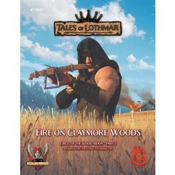 Fire on Claymore Woods for 5E