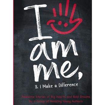 I Am Me & I Make a Difference!