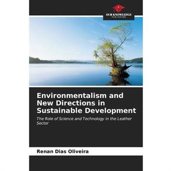 Environmentalism and New Directions in Sustainable Development