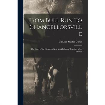 From Bull Run to Chancellorsville; the Story of the Sixteenth New York Infantry Together With Person