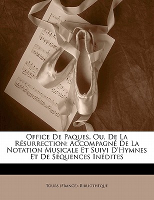 Office de Paques, Ou, de La Resurrection