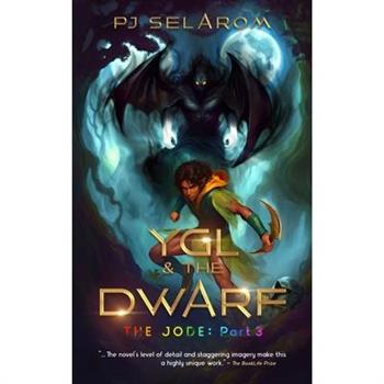 Ygl & the Dwarf
