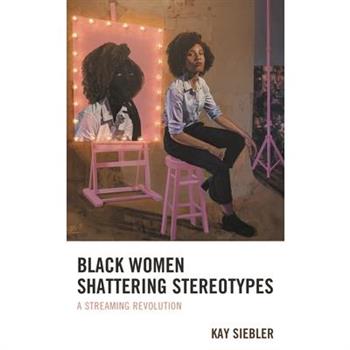 Black Women Shattering Stereotypes