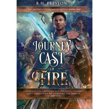 A Journey Cast in Fire