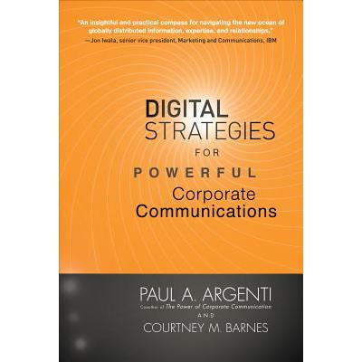 Digital Strategies for Powerful Corporate Communications