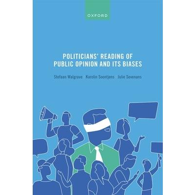 Politicians' Reading of Public Opinion and Its Biases