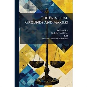 The Principal Grounds And Maxims