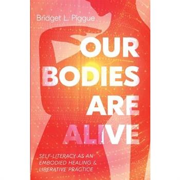 Our Bodies Are Alive