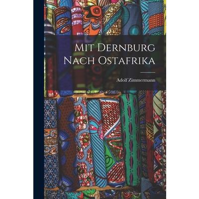 Mit Dernburg Nach Ostafrika
