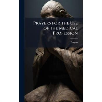 Prayers for the Use of the Medical Profession