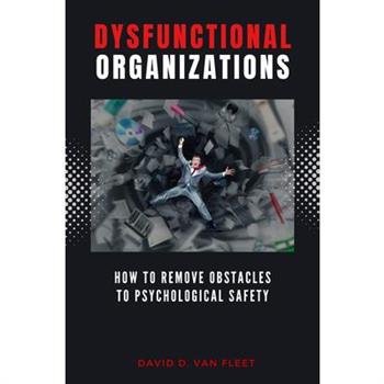 Dysfunctional Organizations