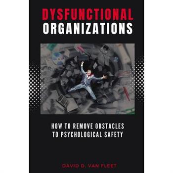 Dysfunctional Organizations