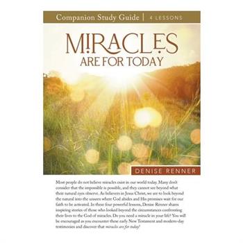 Miracles Are Made For Today Study Guide