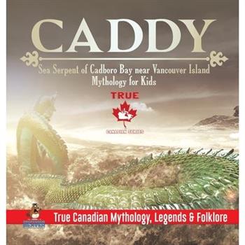 Caddy - Sea Serpent of Cadboro Bay near Vancouver Island - Mythology for Kids - True Canadian Mythology, Legends & Folklore