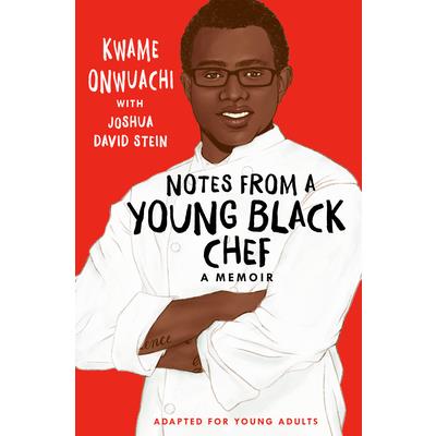 Notes from a Young Black Chef (Adapted for Young Adults)