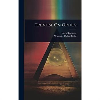 Treatise On Optics